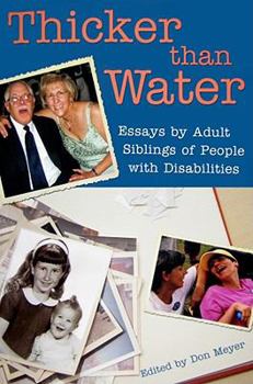 Paperback Thicker Than Water: Essays by Adult Siblings of People with Disabilities Book
