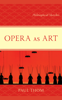 Hardcover Opera as Art: Philosophical Sketches Book