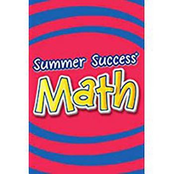 Great Source Summer Success Math: Student Edition Grade 8 2008