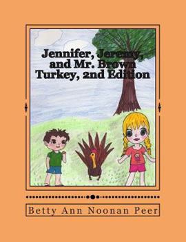 Paperback Jennifer, Jeremy, and Mr. Brown Turkey, 2nd Edition Book