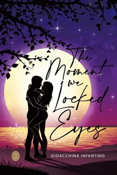 Paperback The Moment We Locked Eyes: Third Book