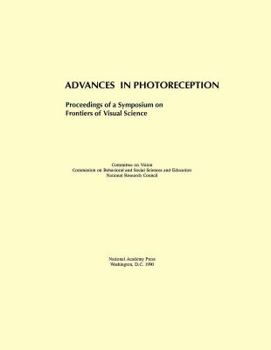 Paperback Advances in Photoreception: Proceedings of a Symposium on Frontiers of Visual Science Book