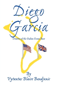 Paperback Diego Garcia: Creation of the Indian Ocean Base Book