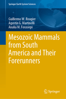 Hardcover Mesozoic Mammals from South America and Their Forerunners Book