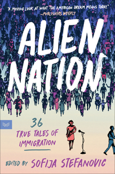 Paperback Alien Nation: 36 True Tales of Immigration Book