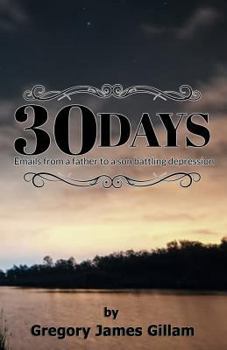 Paperback 30 Days: emails from a father to a son battling depression Book