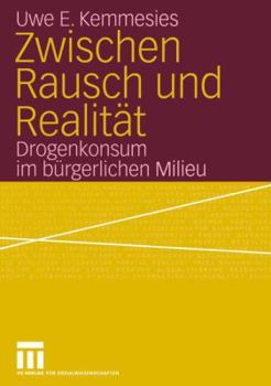 Paperback Zwischen Rausch Und Realität: Drogenkonsum Im Bürgerlichen Milieu [German] Book