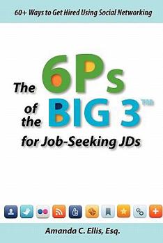 Paperback The 6p's of the Big 3 for Job-Seeking Jds Book