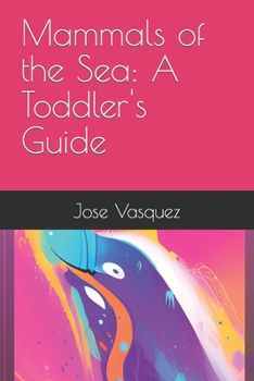 Paperback Mammals of the Sea: A Toddler's Guide Book