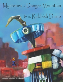 Paperback Mysteries of Danger Mountain and the Rubbish Dump Book