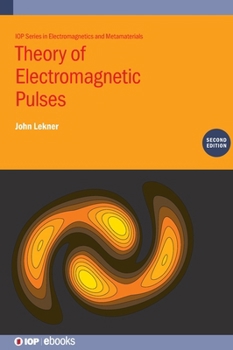 Hardcover Theory of Electromagnetic Pulses (Second Edition) Book