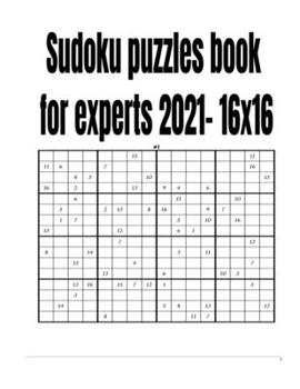 Paperback Sudoku puzzles book for experts 2021- 16x16 Book