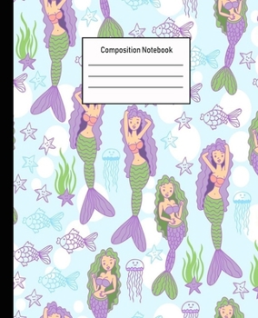 Composition Notebook: Mermaid Wide Ruled Blank Lined Cute Notebooks for Girls Teens Kids School Writing Notes Journal -100 Pages - 7.5 x 9.25'' -Wide Ruled School Composition Books