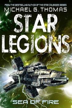 Sea of Fire (Star Legions: The Ten Thousand) - Book #5 of the Black Legion