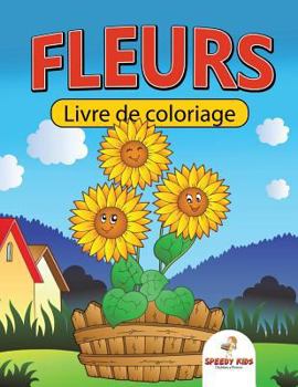 Fleurs : Livre de coloriage