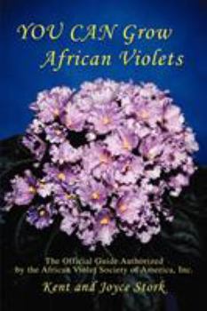Paperback You Can Grow African Violets: The Official Guide Authorized by the African Violet Society of America, Inc. Book