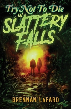 Paperback Try Not to Die: In Slattery Falls: An Interactive Adventure Book