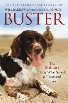 Hardcover Buster: The Military Dog Who Saved a Thousand Lives Book