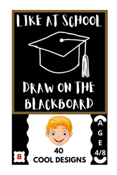 Like at School: Draw on the Blackboard
