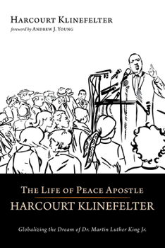 Paperback The Life of Peace Apostle Harcourt Klinefelter Book