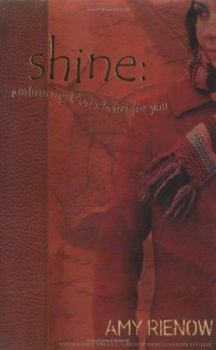 Paperback Shine: Embracing God's Heart for You Book