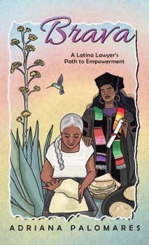 Hardcover Brava: A Latina Lawyer's Path to Empowerment Book