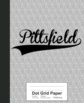 Paperback Dot Grid Paper: PITTSFIELD Notebook Book