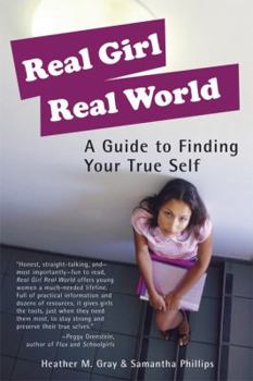 Paperback Real Girl Real World: A Guide to Finding Your True Self Book