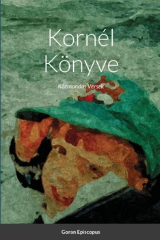 Paperback Kornél Könyve: Közmondás Versek [Hungarian] Book