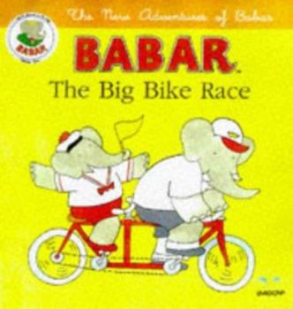 Paperback The Big Bike Race (The New Adventures of Babar) Book