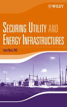 Hardcover Securing Utility and Energy Infrastructures Book