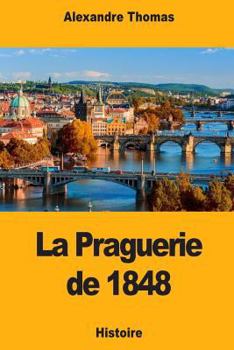 Paperback La Praguerie de 1848 [French] Book