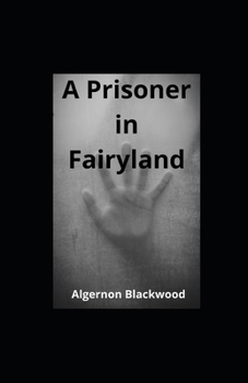 Paperback A Prisoner in Fairyland illustrated Book