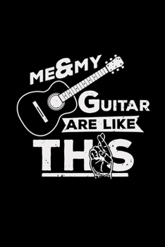 Paperback Me and my guitar are like this: 6x9 Guitar - grid - squared paper - notebook - notes Book