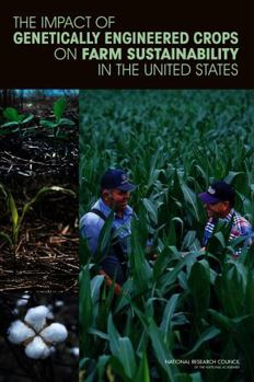 Impact of Genetically Engineered Crops on Farm Sustainability in the United States