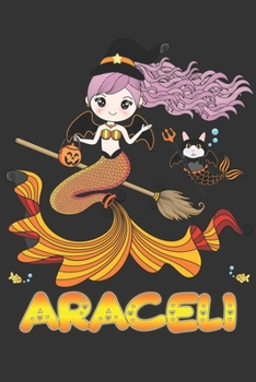 Araceli: Araceli Halloween Beautiful Mermaid Witch Want To Create An Emotional Moment For Araceli?, Show Araceli You Care With This Personal Custom ... Very Own Planner Calendar Notebook Journal