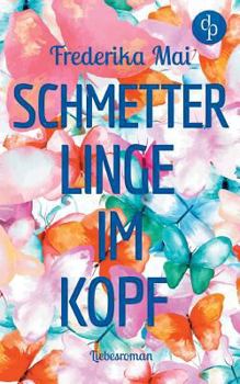 Paperback Schmetterlinge im Kopf (Liebesroman) [German] Book