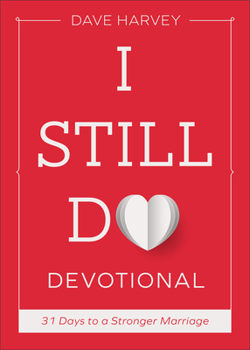 Hardcover I Still Do Devotional: 31 Days to a Stronger Marriage Book