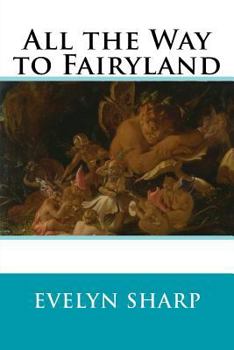 Paperback All the Way to Fairyland Book
