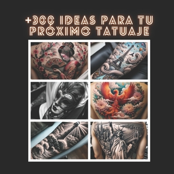 Paperback +300 Ideas Para Tu Próximo Tatuaje [Spanish] Book