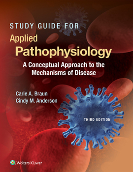 Paperback Study Guide for Applied Pathophysiology: A Conceptual Approach to the Mechanisms of Disease Book