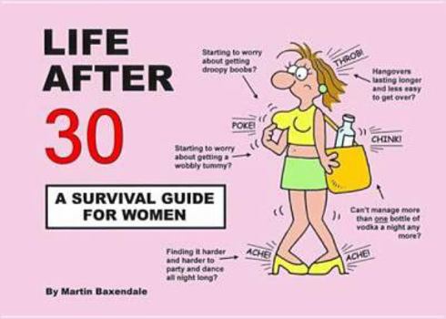 Paperback Life Ater 30: A Survival Guide for Women Book