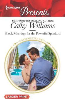 Shock Marriage For The Powerful Spaniard - Book #21 of the Conveniently Wed!