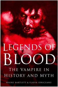 Hardcover Legends of Blood: The Vampire in History and Myth Book