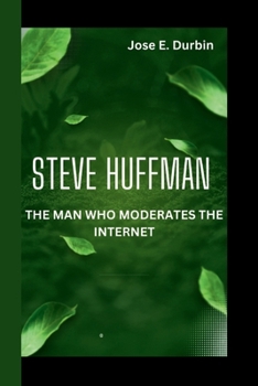 Paperback Steve Huffman: The Man Who Moderates the Internet Book