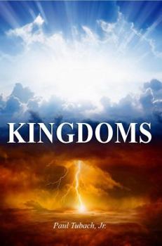 Kingdoms : What You Believe - Creates the World You Live In