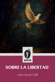 Sobre la libertad (Spanish Edition)