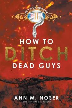 Paperback How to Ditch Dead Guys Book