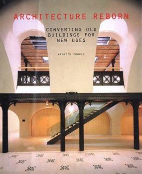 Hardcover Architecture Reborn: Converting Old Buildings for New Uses Book