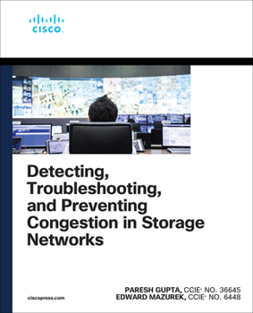 Paperback Detecting, Troubleshooting, and Preventing Congestion in Storage Networks Book